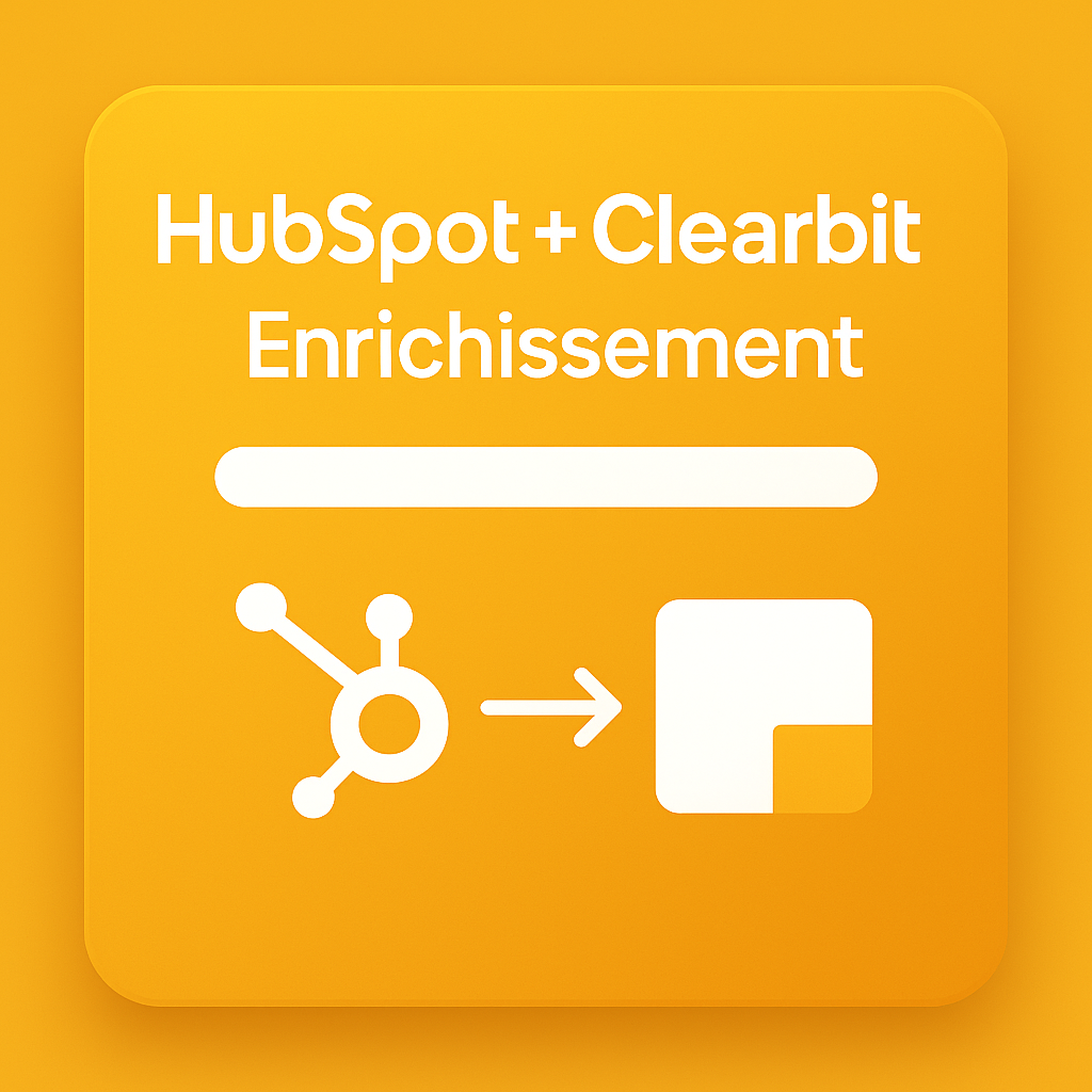 HubSpot + Clearbit — Enrichissement